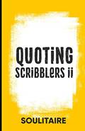 Read Quoting Scribblers II, written by Soulitaire .