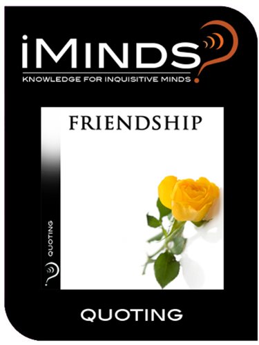 Read Quoting: Friendship, written by iMinds