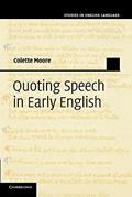 Read Quoting Speech in Early English (Studies in English Language), written by Colette Moore