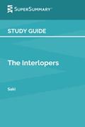 Read Study Guide: The Interlopers by Saki (SuperSummary), written by SuperSummary