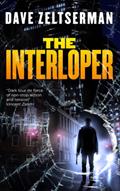 Read The Interloper, written by Dave Zeltserman