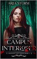 Read Campus Interloper (Midnight Life Book 2), written by Aria Storm