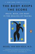 Read The Body Keeps the Score: Brain, Mind, and Body in the Healing of Trauma, written by Bessel van der Kolk