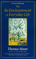 Read The Re-enchantment of Everyday Life, written by Thomas Moore