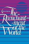Read The Reenchantment of the World, written by Morris Berman