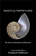 Read Beauty for Truth's Sake: On the Re-enchantment of Education, written by Stratford Caldecott