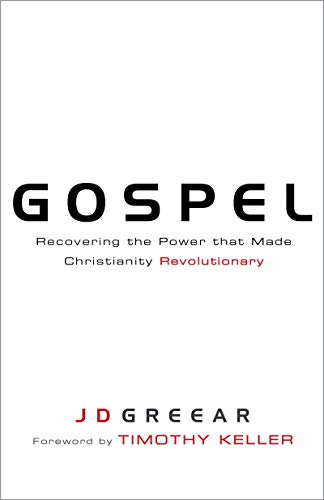 Read Gospel: Recovering the Power that Made Christianity Revolutionary, written by J.D. Greear