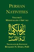 Read Persian Nativities I: Masha'allah and Abu 'Ali, written by Masha'allah; Abu 'Ali al-Khayyat