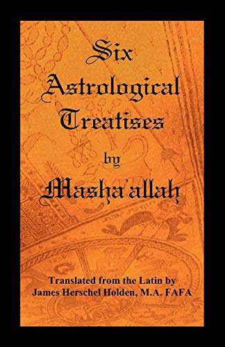 Read Six Astrological Treatises by Masha'allah, written by Masha'allah