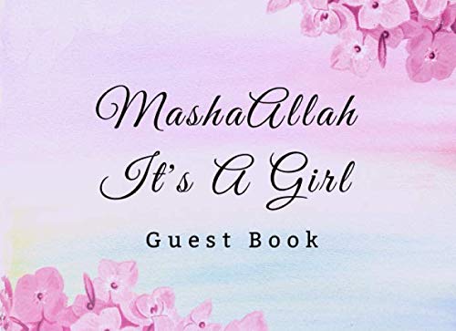 Read MashaAllah It's A Girl Guest Book: Aqiqah Aqeeqah Baby Shower Islamic Theme Ritual Practice (Aqeeqah Mubarak), written by Sumayya Press