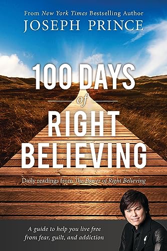 Read 100 Days of Right Believing: Daily Readings from The Power of Right Believing, written by Joseph Prince
