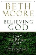 Read Believing God Day by Day: Growing Your Faith All Year Long, written by Beth Moore