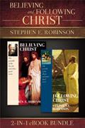 Read Believing and Following Christ eBook Bundle, written by Stephen E. Robinson