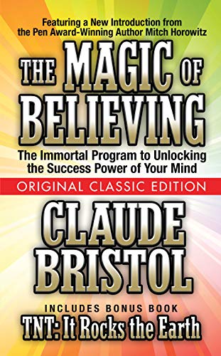Read The Magic of Believing (Original Classic Edition), written by Claude Bristol; Mitch Horowitz