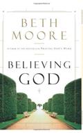 Read Believing God by Beth Moore (2004-09-01), written by Beth Moore