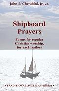 Read Shipboard Prayers, written by John E Cherubini Jr