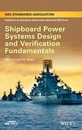Read Shipboard Power Systems Design and Verification Fundamentals, written by Mohammed M. Islam