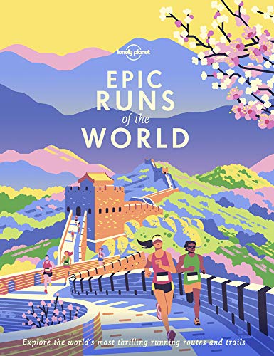 Read Epic Runs of the World, written by Lonely Planet