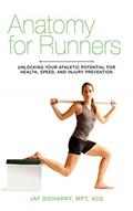 Read Anatomy for Runners: Unlocking Your Athletic Potential for Health, Speed, and Injury Prevention, written by Jay Dicharry Read Anatomy for Runners: Unlocking Your Athletic Potential for Health, Speed, and Injury Prevention, written by Jay Dicharry