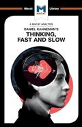 Read An Analysis of Daniel Kahneman's Thinking, Fast and Slow (The Macat Library), written by Jacqueline Allan