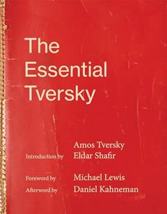 The Essential Tversky, written by Amos Tversky