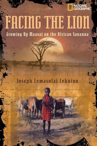 Read Facing the Lion: Growing Up Maasai on the African Savanna, written by Herman J. Viola