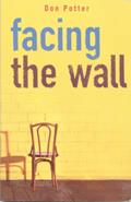 Read Facing the Wall, written by Don Potter