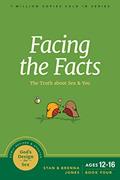 Read Facing the Facts: The Truth about Sex and You (God's Design for Sex), written by Stan Jones; Brenna Jones Read Facing the Facts: The Truth about Sex and You (God's Design for Sex), written by Stan Jones; Brenna Jones