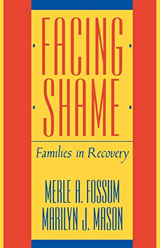 Read Facing Shame: Families in Recovery, written by Merle A. Fossum