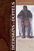 Read Deerskins and Duffels: The Creek Indian Trade with Anglo-America, 1685-1815, Second Edition (Indians of the Southeast), written by Kathryn E. Holland Braund