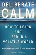 Read Deliberate Calm: How to Learn and Lead in a Volatile World, written by Jacqueline Brassey; Aaron De Smet; Michiel Kruyt