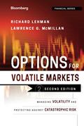 Read Options for Volatile Markets: Managing Volatility and Protecting Against Catastrophic Risk (Bloomberg Financial), written by Richard Lehman; Lawrence G. McMillan