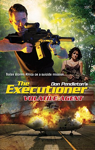 Read Volatile Agent (The Executioner), written by Don Pendleton