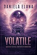 Read Volatile (Through the Fire Book 1), written by Daniela Elana