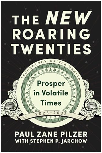 Read The New Roaring Twenties: Prosper in Volatile Times, written by Paul Zane Pilzer