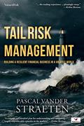 Read Tail Risk Management: Building A Resilient Financial Business In A Volatile World, written by Pascal vander Straeten