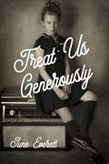Read Treat Us Generously, written by June Everett