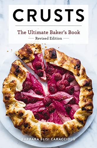 Read Crusts: The Revised Edition: The Ultimate Baker's Book Revised Edition (Ultimate Cookbooks), written by Barbara Caracciolo Read Crusts: The Revised Edition: The Ultimate Baker's Book Revised Edition (Ultimate Cookbooks), written by Barbara Caracciolo