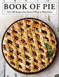 Read The Book of Pie: Over 100 Recipes, from Savory Fillings to Flaky Crusts, written by Cider Mill Press