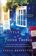 Read The Little Shop of Found Things: A Novel (Found Things, 1), written by Paula Brackston