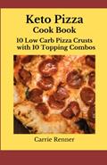Read Keto Pizza Cook Book: 10 Low Carb Pizza Crusts with 10 Topping Combos, written by Carrie Renner