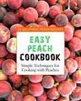 Read Easy Peach Cookbook: 50 Delicious Peach Recipes; Simple Techniques for Cooking with Peaches, written by BookSumo Press Read Easy Peach Cookbook: 50 Delicious Peach Recipes; Simple Techniques for Cooking with Peaches, written by BookSumo Press