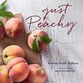 Read Just Peachy, written by Belinda Smith-Sullivan