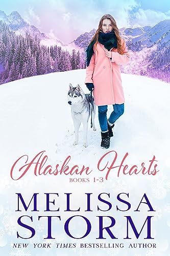 Read Alaskan Hearts: A Special Collection of Books 1-3, written by Melissa Storm