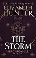 Read The Storm: A Duo of Urban Fantasy Romance Novellas (Irin Chronicles Book 6), written by Elizabeth Hunter