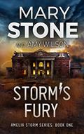 Read Storm's Fury (Amelia Storm FBI Mystery Series Book 1), written by Mary Stone Read Storm's Fury (Amelia Storm FBI Mystery Series Book 1), written by Mary Stone