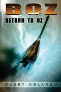 Read Boz (Return to OZ), written by Perry Orlando