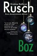 Read Boz, written by Kristine Kathryn Rusch