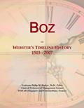 Read Boz: Webster's Timeline History, 1503 - 2007, written by Icon Group International