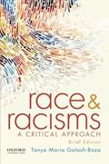 Read Race and Racisms: A Critical Approach, Brief Edition, written by Tanya Maria Golash-Boza